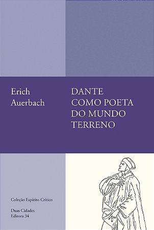 Dante Como Poeta do Mundo Terreno