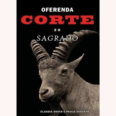 Oferenda, Corte e o Sagrado