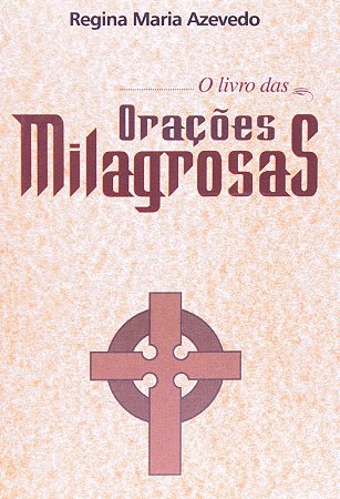 Livro das Oracoes Milagrosas, O