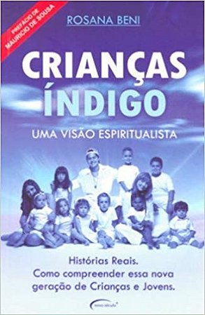 Criancas Indigo - Uma Visao Espiritualista