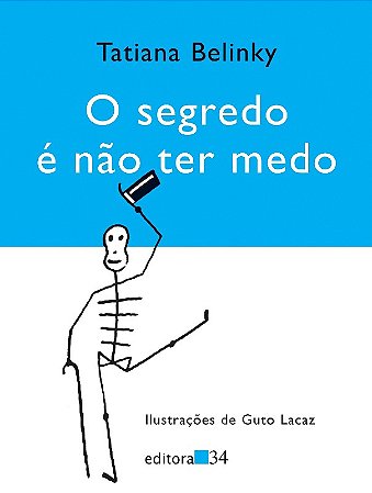 Segredo e Nao Ter Medo, O