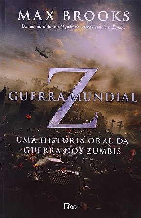 Guerra Mundial Z - Uma Historia Oral da Guerra dos Zumbis