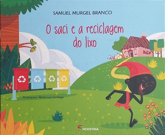 O Saci e a Reciclagem do Lixo Ed3