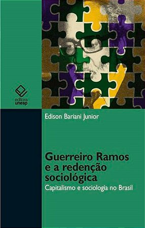 Guerreiro Ramos e a Redencao Sociologica
