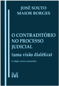 Contraditorio no Processo Judicial, o ( Uma Visao Dialetica )