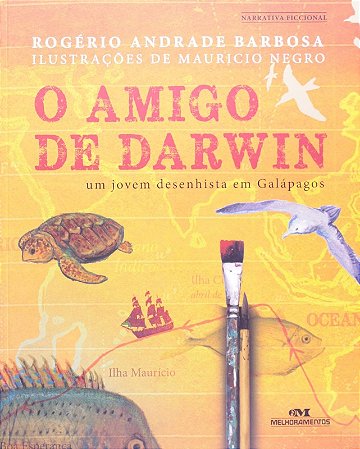 Amigo de Darwin, o - Um Jovem Desenhista em Galapagos