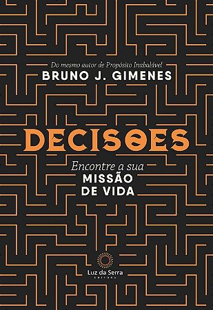 Decisoes - Encontrando a Missao da Sua Alma