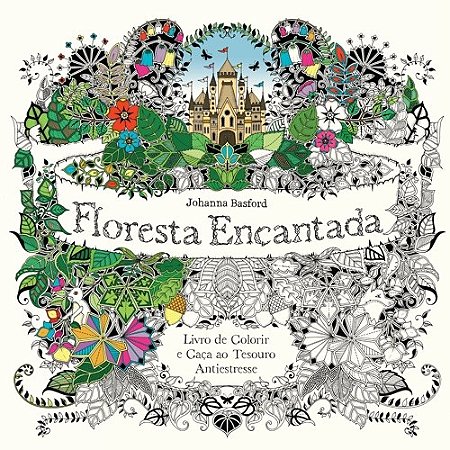 Floresta Encantada - Livro de Colorir e Caca ao Tesouro Antiestresse
