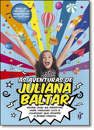 Aventuras de Juliana Baltar, as - Venha Viver as Historias Mais Malucas com