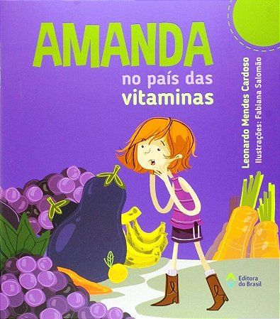 Amanda no Pais das Vitaminas -  Col. Aventuras de Amanda