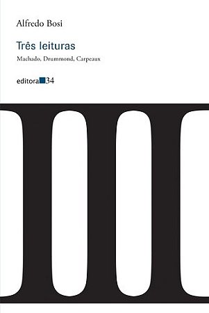 Tres Leituras - Machado, Drummond, Carpeaux