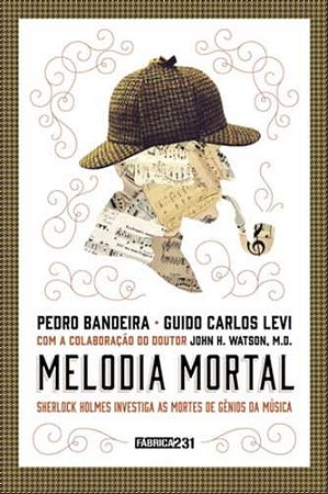 Melodia Mortal - Sherlock Holmes Investiga as Mortes de Genios da Musica