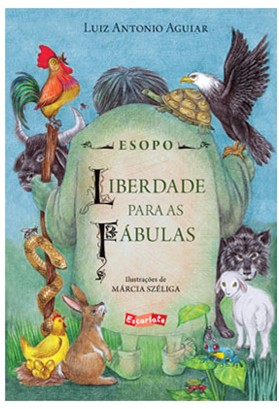 Esopo - Liberdade para as Fabulas