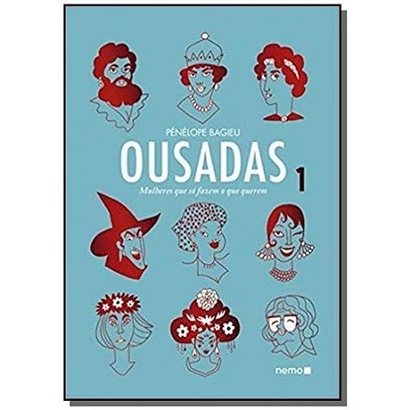 Ousadas - Mulheres Que so Fazem o Que Querem - Vol. 1