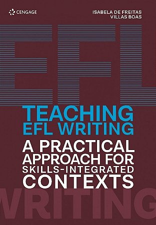 Teaching Efl Writing: a Pratical Approach For Skills-integrated Contexts