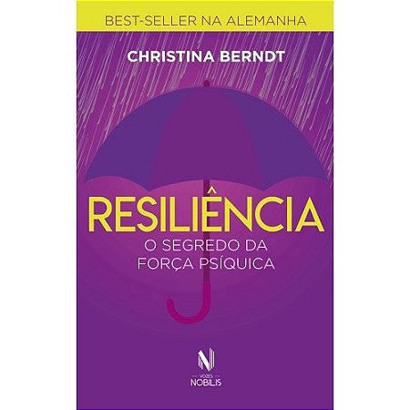Resiliencia - o Segredo da Forca Psiquica
