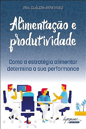 Alimentacao e Produtividade - Como a Estrategia Alimentar Determina a Sua P