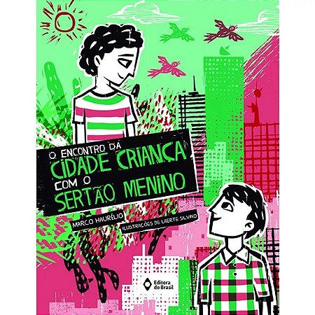 Encontro da Cidade Crianca com o Sertao Menino, O