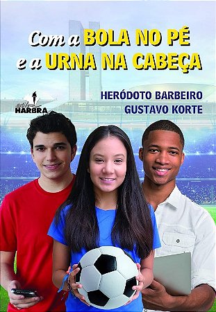 Com a Bola no pe e a Urna na Cabeca
