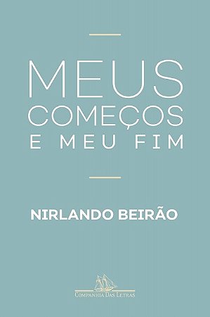 Meus Comecoes e Meu Fim