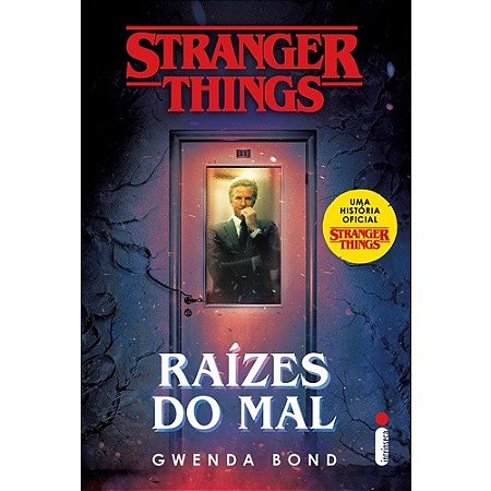 Stranger Things: Raizes do Mal