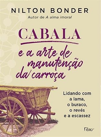 Cabala e a Arte de Manutencao a Carroca
