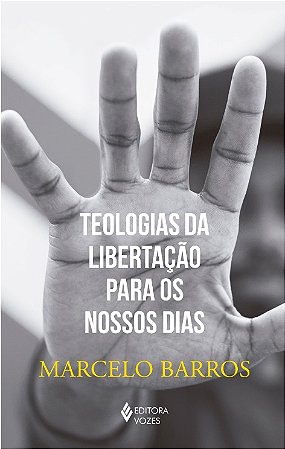 Teologia da Libertacao para os Nossos Dias