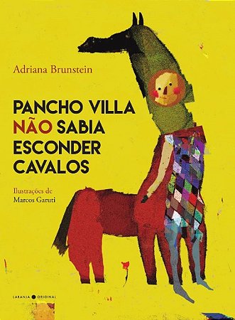 Pancho Villa Nao Sabia Esconder Cavalos