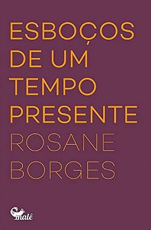 Esbocos de Um Tempo Presente