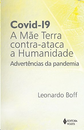 Covid-19: a Mae Terra Contra-ataca a Humanidade