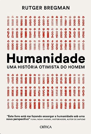 Humanidade: Uma Historia Otimista do Homem
