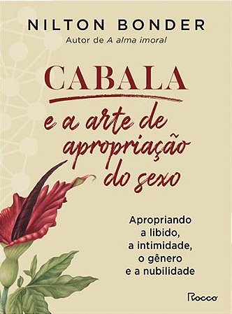 Cabala e Arte de Apropriacao do Sexo