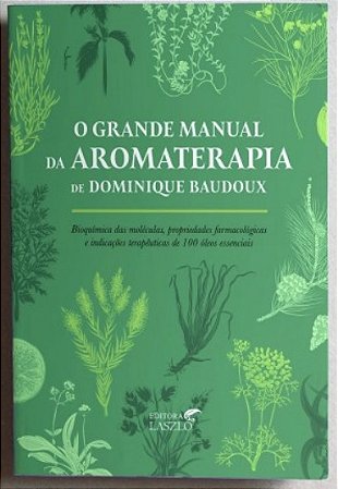 Grande Manual da Aromaterapia, O