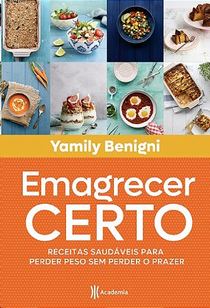 Emagrecer Certo: Receitas Saudaveis para Perder Peso sem Perder o Prazer