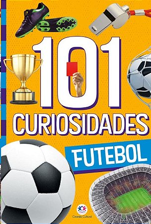 101 Curiosidades - Futebol