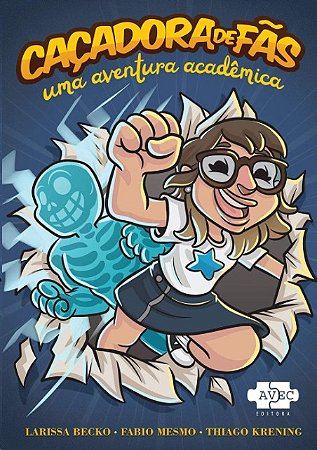 Cacadora de Fas: Uma Aventura Academica