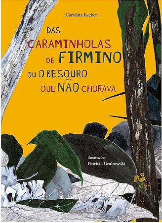 Das Caraminholas de Firmino Ou o Besouro Que Nao Chorava