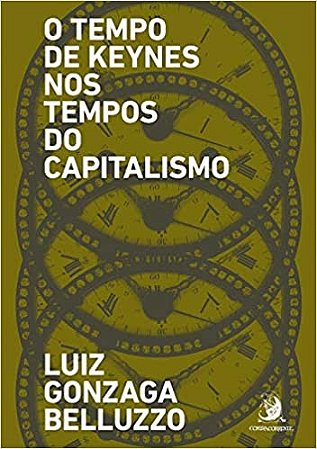 Tempo de Keynes Nos Tempos do Capitalismo, O