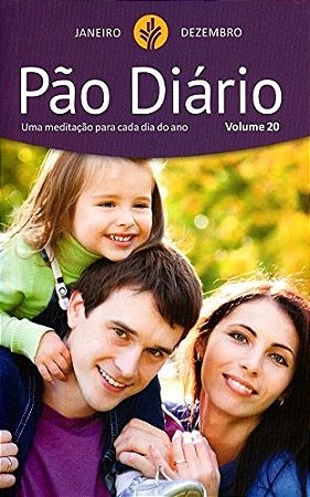 Pao Diario: Uma Meditacao para Cada Dia do Ano - Vol.20 (capa Familia)
