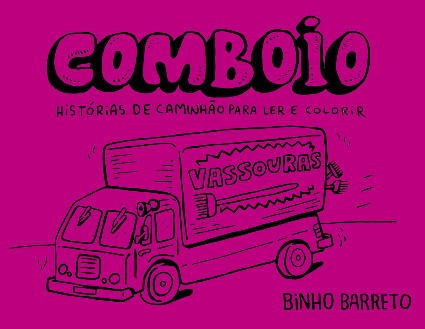 Comboio: Historias de Caminhao para Ler e Colorir