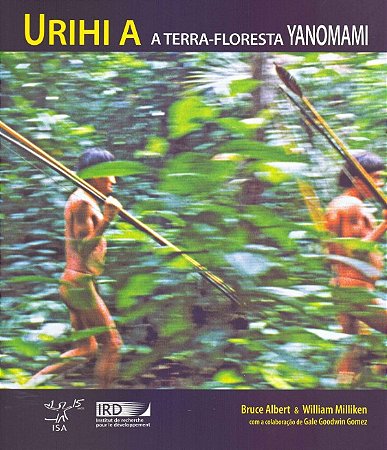 Urihi A: a Terra-floresta Yanomami
