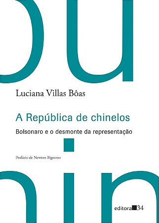 Republica de Chinelos, A: Bolsonaro e o Desmonte da Representacao