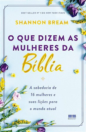 Que Dizem as Mulheres da Biblia, O