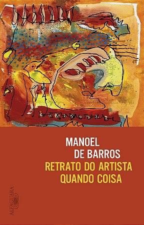 Retrato do Artista Quando Coisa