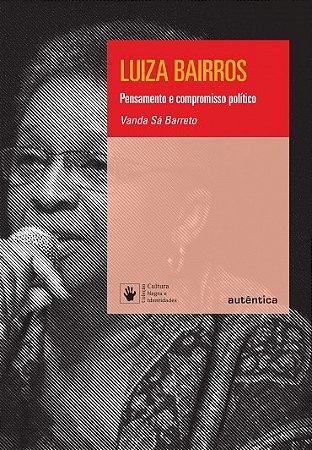 Luiza Bairros: Pensamento e Compromisso Politico