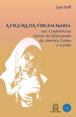 Figura da Virgem Maria, A