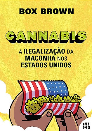 Cannabis - a Ilegalizacao da Maconha Nos Estados Unidos