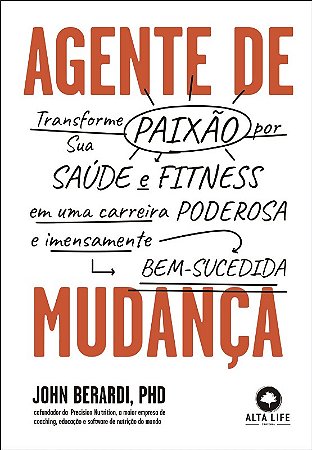 Agente de Mudanca: Transforme Sua Paixao por Saude e Fitness em Carreira po