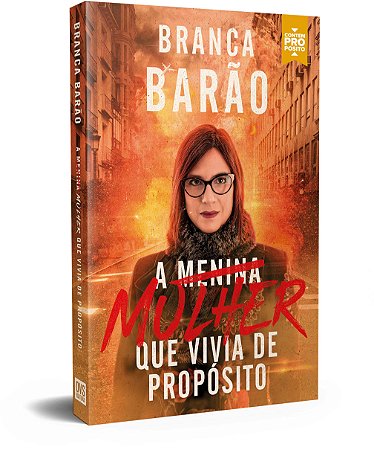 A Mulher Que Vivia de Propósito