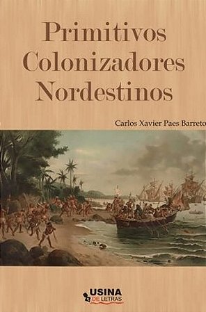 Primitivos Colonizadores Nordestinos